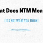 What Does NTM Mean? (It's Not What You Think)
