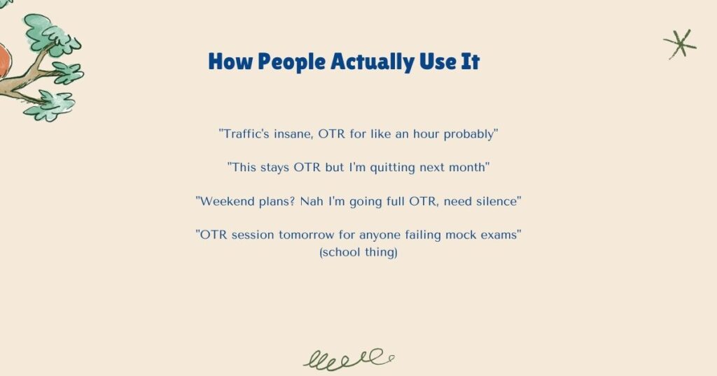 What Does OTR Mean? How People Actually Use It