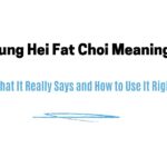 Kung Hei Fat Choi Meaning — What It Really Says and How to Use It Right