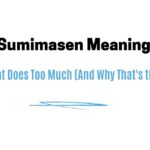 Sumimasen Meaning — Word That Does Too Much (And Why That's the Point)