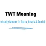 TWT Meaning — What It Actually Means in Texts, Chats & Social Media