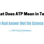 What Does ATP Mean in Text? The Real Answer (Not the Science One)