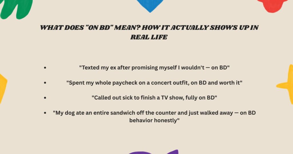 What Does "On BD" Mean? How It Actually Shows Up in Real Life